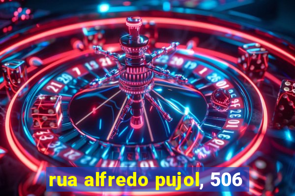 rua alfredo pujol, 506